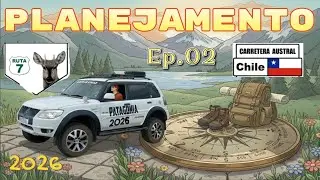 PAJERO TR4 4X4 – PLANEJAMENTO CARRETERA AUSTRAL RUTA7 - Ep.02 Ano03 -  #TR4kkinas