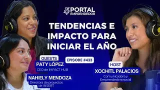 Emprender con Propósito en 2026 ft. Paty López y Nahiely Mendoza | Portal Emprendedor