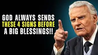 Before a Blessing Comes, God Shows You These 4 Things - Billy Graham