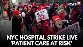 LIVE: 15,000 Nurses Go on Strike Across Major New York City Hospitals Amid Contract Disputes | N18G