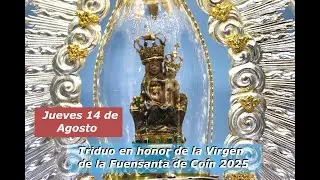 🔴Directo triduo Virgen de la Fuensanta Jueves 14 de Agosto de 2025 desde la iglesia de S. Juan  Coín