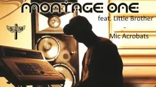 Montage One - Mic Acrobats feat. Little Brother