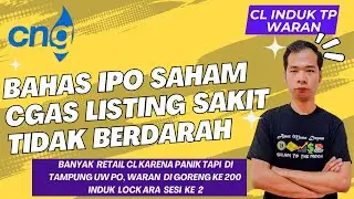 Bahas IPO Saham CGAS Listing Sakit Tidak Berdarah Kena Prank TP Waran CL Induk