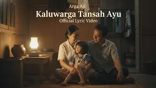 Kaluwarga Tansah Ayu - Arga Aji (Digital Artist) | Official Lyric Video | Lagu Jawa Viral