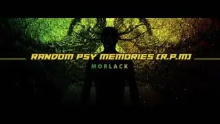 Random Psy Memories - R.P.M. - Episode 144 - mixed by Morlack