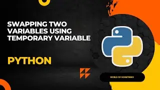 Swapping  two variables using temporary variable --PYTHON