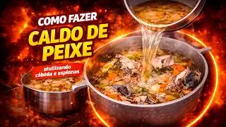 COMO FAZER CALDO DE PEIXE | utilizando cabeça e espinhas