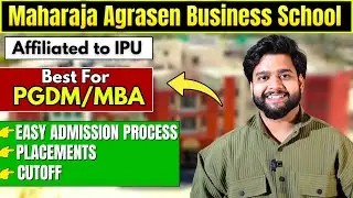 Maharaja Agrasen Business School | MAIT Delhi 2025 MBA/PGDM Review, Admission, Placement, Fees, ROI