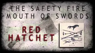 THE SAFETY FIRE - Red Hatchet (Album Track)