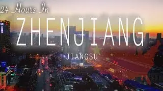 24 Hours in Zhenjiang | China Travel Vlog |
