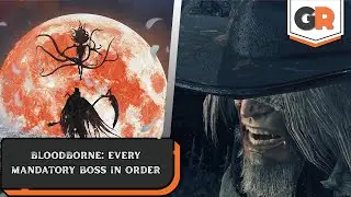 Bloodborne: Every Mandatory Boss In Order
