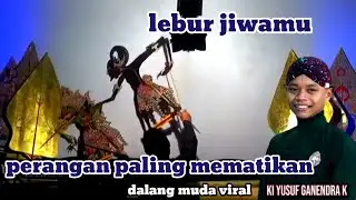 Lebur jiwo. Sabetan maut dalang muda vira ki yusuf ansor
