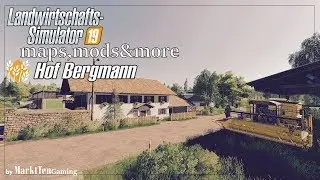 LS 19 - MAPS, MODS & MORE [#18] HOF BERGMANN &ndash; Die Beste LS19 Map