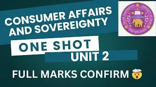 CONSUMER AFFAIRS AND SOVEREIGNTY | UNIT 2 | ONE SHOT | DU/SOL/REGULAR/NCWEB