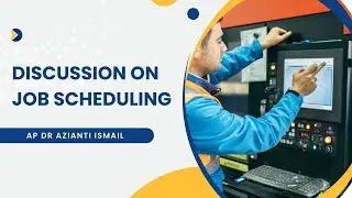 MEM675 Industrial Management Discussion 5C Job Scheduling