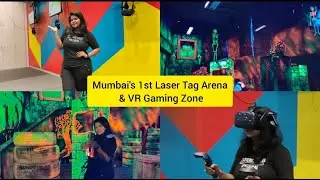 Mumbai's 1st Laser Tag Arena | VR Gaming Zone in Mumbai | Hidden places to explore in Mumbai