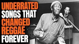 UNDERRATED Songs That Changed Reggae Forever