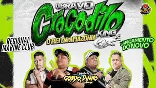 SET LAN&Ccedil;AMENTO BRAVO CROCODILO KING O REI DA AMAZ&Ocirc;NIA NO MARINE CLUB DJS GORDO E DINHO 29-11-2025