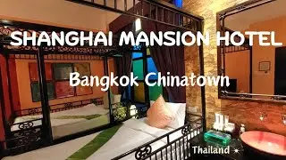 Shanghai Mansion Hotel in Bangkok Chinatown / July 2024
