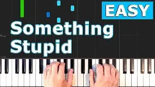 Something Stupid - Piano Tutorial EASY - [Sheet Music]