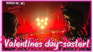 Valentines day-saster! Murder drones short 4! (Murder drones plush 