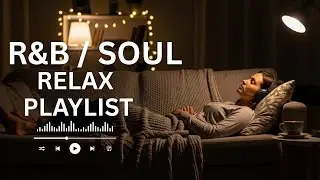 【R&B Soul】Evening Wind Down | R&B Chill Playlist – Soft & Soulful Vibes
