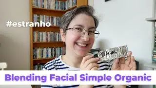 #UseiTodinho Blending Facial Simple Organic hidratante para o rosto | Momento com Fernanda