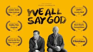 We All Say God | a short film drama