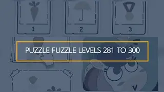 Puzzle Fuzzle levels 281 to 300 | Puzzle Fuzzle walk through | Puzzle Fuzzle GamePlay