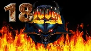 DOOM 64 ► Level 18: Spawned Fear