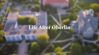 Life After Oberlin Webinar (Playback)
