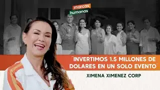 Marcas Humanas Podcast | T1 E27 | &ldquo;Invertimos 1.5 Millones en un solo evento&rdquo; |  Ximena Ximenez Corp