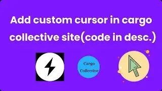 How to Change Cursor in Cargo Collective | Step-by-Step Tutorial(with code)