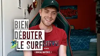 COMMENT BIEN D&Eacute;BUTER LE SURF !  🤓 ( Niveau mat&eacute;riel )