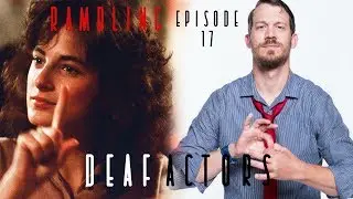 Rambling Episode 17: Deaf Actors