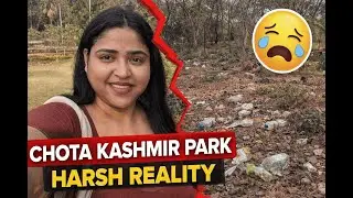 Chota Kashmir Park Reality Check 💔 | Not What Instagram Shows