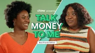 Лучшие подруги честно рассказывают о своих финансовых проблемах 💬 | Talk Money To Me: BFF Edition | @Chime