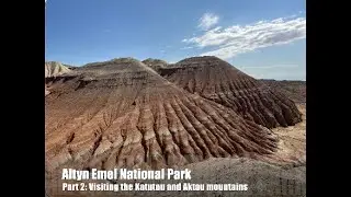 Altyn-Emel National Park: Visiting the Katutua and Aktau Mountains