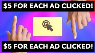 Make $5 PER AD YOU CLICK! (Make Money Online 2023)