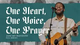 One Heart, One Voice, One Prayer | 11am Live Service