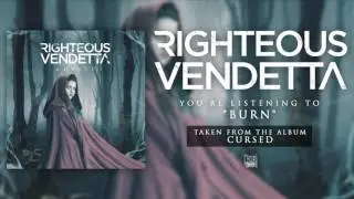 RIGHTEOUS VENDETTA - Burn (Album Track)
