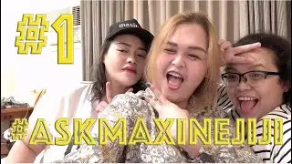 ASK MAXINEJIJI