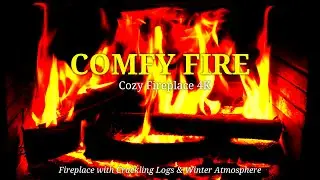 COMFY FIRE 🔥 Cozy Fireplace 4K &bull; Fireplace with Crackling Logs & Winter Atmosphere