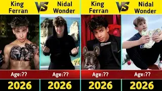 King Ferran VS Nidal Wonder &ndash; Transformation From Baby to 2026 | Royalty Family