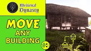 Medieval Dynasty How to Move Buildings