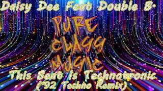 Daisy Dee Feat Double B - This Beat Is Technotronic  ('92 Techno Remix)