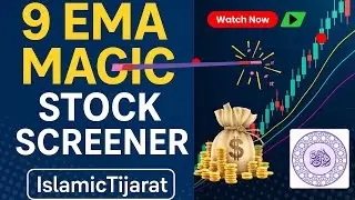 Power of 9 EMA Magic & IslamicTijarat | Advanced strategy Stock Screeners | #islamictijarat #stocks
