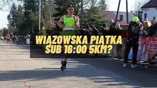 CZY ZŁAMIĘ 16 MINUT NA 5KM? | WIĄZOWSKA PIĄTKA 2024