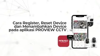 Cara Sign Up, Menambahkan device dan Reset Password pada PROVIEW CCTV APP