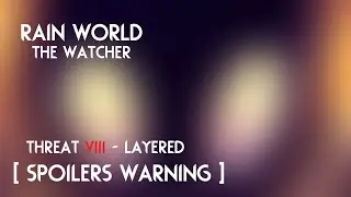 Rain World: The Watcher | Threat VIII / Rotted Regions (Unused for now?) - Layered